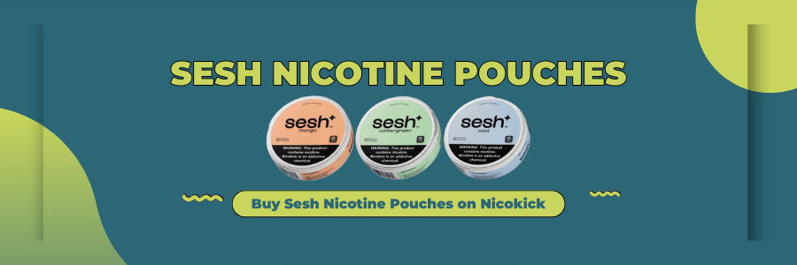 Sesh Nicotine Pouches Online